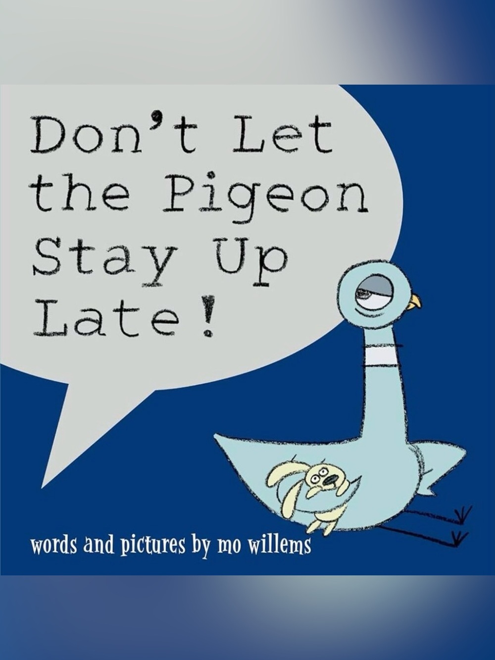 Don’t Let the Pigeon Stay Up Late Paperback Children’s Book
